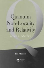 book cover of Quantum Non-Locality and Relativity: Metaphysical Intimations of Modern Physics by Tim Maudlin