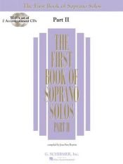 book cover of The First Book of Soprano Solos - Part II (Book by Hal Leonard Corporation