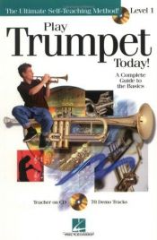 book cover of Play Trumpet Today!: Level 1 by Hal Leonard Corporation