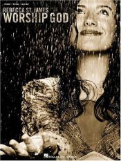 book cover of How to worship God by Rebecca St. James