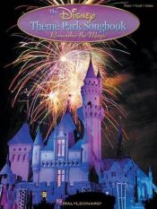 book cover of Disney Theme Park Songbook, The: Remember the Magic by Hal Leonard Corporation