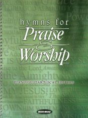 book cover of Hymns for Praise and Worship (Contemporary Christian Songbooks) (Keyboard Edition) by Hal Leonard Corporation