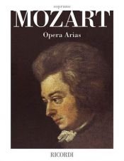 book cover of Mozart Opera Arias by Wolfgang Amadeus Mozart