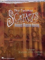 book cover of Disneyland Presents The Twisted Scarols from Haunted Mansion Holiday by Hal Leonard Corporation