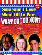 book cover of Someone I Love Went Off to War.. What Do I Do Now (It's Happening to U.S.) by Carole Marsh