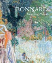 book cover of Pierre Bonnard: Observing Nature by Pierre Bonnard