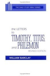 book cover of The letters to Timothy, Titus, and Philemon by William Barcley