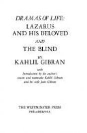 book cover of Dramas of life: Lazarus and his beloved and The blind by Halil Cibran