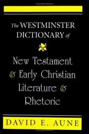 book cover of New Testament and Early Christian Literature and Rhetoric by David E Aune