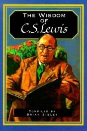 book cover of The Wisdom of C. S. Lewis by Brian Sibley