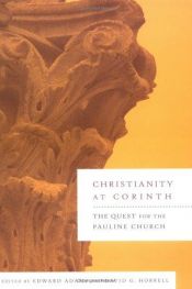 book cover of Christianity at Corinth: The Quest for the Pauline Church by Edward Adams