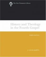 book cover of History & theology in the Fourth Gospel by J. Louis Martyn