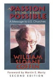 book cover of A Passion For The Possible by William Sloane Coffin