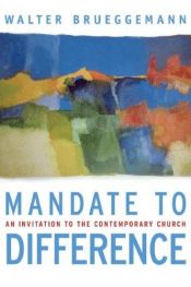 book cover of Mandate to Difference by Walter Brueggemann