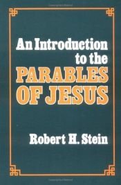 book cover of An Introduction to the Parables of Jesus by Robert H. Stein