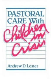 book cover of Pastoral care with children in crisis by Andrew Lester