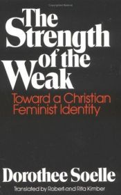 book cover of The strength of the weak by Dorothee Solle