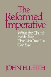 book cover of The Reformed imperative by John H. Leith