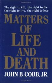 book cover of Matters of life and death by John B. Cobb