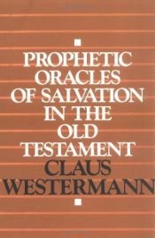 book cover of Prophetic Oracles of Salvation in the Old Testament by Claus Westermann