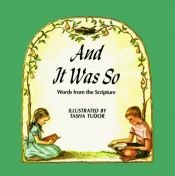 book cover of And It Was So by Tasha Tudor