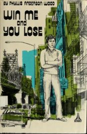 book cover of Win me and you lose by Phyllis Anderson Wood