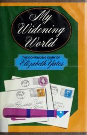 book cover of My widening world by Elizabeth Yates