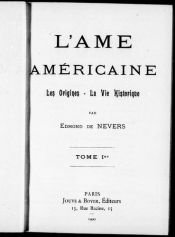 book cover of L'Ame américaine les origines, la vie historique by Edmond de Nevers