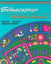 book cover of Spanish for Mastery 3: Situaciones by Jean-Paul Valette