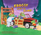 book cover of Froggy Goes To Camp by Jonathan London