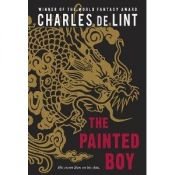 book cover of The painted boy by Чарльз де Линт