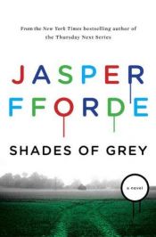 book cover of Shades of Grey 1: The Road to High Saffron by Jasper Fforde