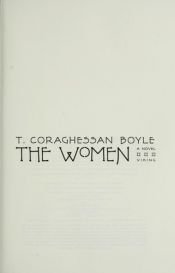 book cover of The Women by T. Coraghessan Boyle