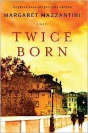 book cover of Twice Born by مارگارت مازانتینی