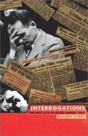 book cover of Interrogations: The Nazi Elite in Allied Hands, 1945 by Richard Overy