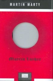 book cover of Martin Luther: A Penguin Life by Martin E. Marty