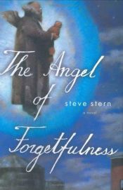 book cover of The angel of forgetfulness by Steve Stern