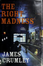 book cover of The right madness by James Crumley