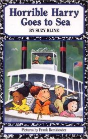 book cover of Horrible Harry #13: Horrible Harry Goes to Sea by Suzy Kline