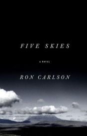 book cover of Five Skies by Ron Carlson