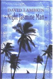 book cover of Night jasmine man by David Lambkin