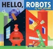 book cover of Hello, robots by Bob Staake