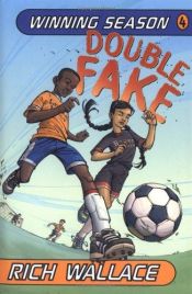 book cover of Winning Season #04: Double Fake by Rich Wallace