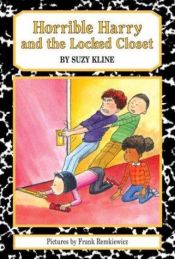 book cover of Horrible Harry and the Locked Closet (Horrible Harry) by Suzy Kline