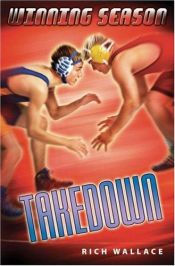 book cover of Takedown: Winning Season 8 (Winning Season) by Rich Wallace