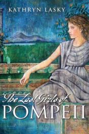 book cover of Last Girls Of Pompeii by Kathryn Lasky