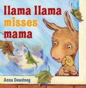 book cover of Llama Llama Misses Mama - Audio Included by Anna Dewdney