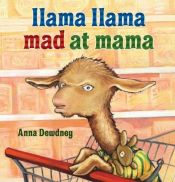 book cover of Llama Llama Mad At Mama by Anna Dewdney