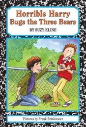 book cover of Horrible Harry bugs the three bears by Suzy Kline