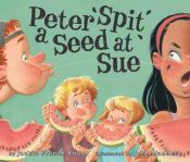 book cover of Peter Spit a Seed at Sue by Jackie French Koller